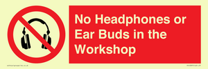 No Headphones or Ear Buds in the Workshop
